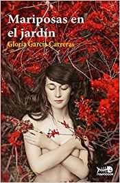 MARIPOSAS EN EL JARDÍN | 9788494758010 | GARCÍA CARRERAS, GLORIA