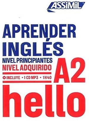 APRENDER INGLES A2. NIVEL PRINCIPIANTES ADQUIRIDO + CD MP3 | 9782700570939