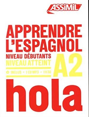 APPRENDRE ESPAGNOL A2. NIVEAU DÉBUTANTS + CD MP3 | 9782700570762
