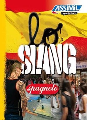 LO SLANG SPAGNOLO | 9788896715376