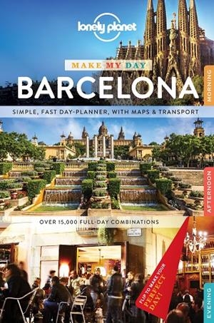 BARCELONA : MAKE MY DAY [2015] | 9781743607008 | AA. VV.