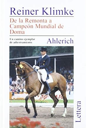 AHLERICH, DE LA REMONTA A CAMPEON MUNDIAL | 9788493189617 | KLIMKE, REINER
