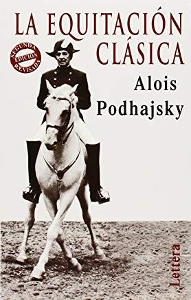 EQUITACIÓN CLÁSICA, LA | 9788496060876 | PODHAJSKY, ALOIS