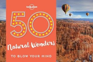 50 NATURAL WONDERS TO BLOW YOUR MIND | 9781786574060 | RYAN, KALYA