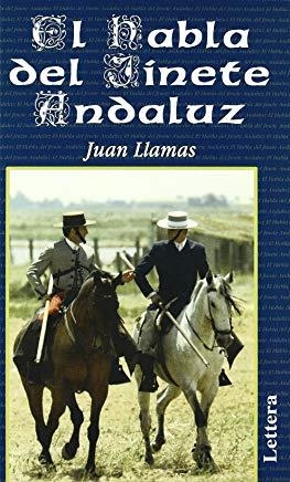 HABLA DEL JINETE ANDALUZ, EL | 9788496060401 | LLAMAS, JUAN