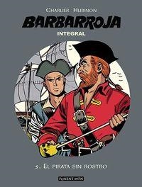 BARBARROJA INTEGRAL 05 : EL PIRATA SIN ROSTRO | 9781908007933 | CHARLIER / HUBINON