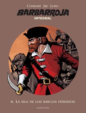 BARBARROJA INTEGRAL 08 : LA ISLA DE LOS BARCOS PERDIDOS | 9781910856673 | CHARLIER / JIJE