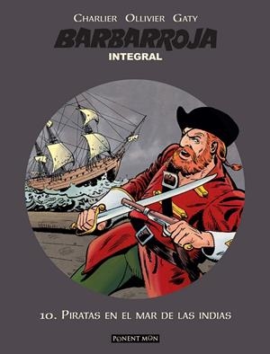 BARBARROJA INTEGRAL 10 : PIRATAS EN EL MAR DE LAS ÍNDIAS | 9781912097296 | CHARLIER / GATY