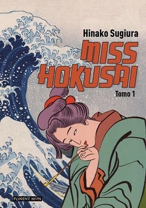 MISS HOKUSAI TOMO 01 | 9788492444670 | SUGIURA, HINAKO