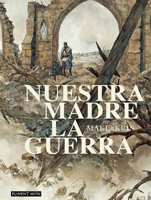 NUESTRA MADRE LA GUERRA | 9781912097265 | GORET (KRIS), CHRISTOPHE / LECLERC (MAËL, MARTIN