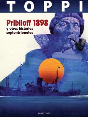PRIBILOFF 1898 Y OTRAS HISTORIAS SEPTENTRIONALES | 9781910856710 | TOPPI, SERGIO