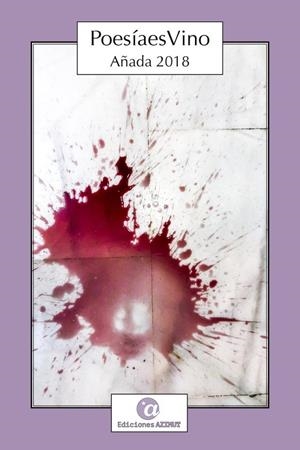 POESÍAESVINO. AÑADA 2018 | 9788412000252 | AUTORES AÑADA 2018