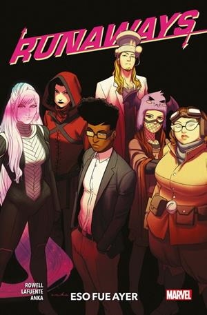 100% MARVEL HC. RUNAWAYS 03 : ESO FUE AYER | 9788413340128 | ROWELL, RAINBOW / LAFUENTE, DAVID