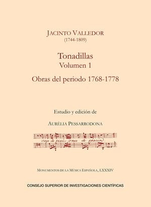 TONADILLAS. VOLUMEN I, OBRAS DEL PERIODO 1768-1778 | 9788400104986 | VALLEDOR, JACINTO