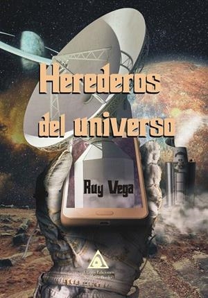 HEREDEROS DEL UNIVERSO | 9788412056938 | VEGA, RUY