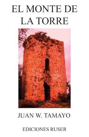 MONTE DE LA TORRE, EL | 9788412052886 | JIMENEZ TAMAYO, JUAN
