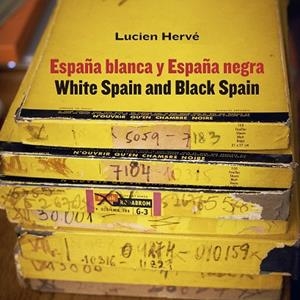 LUCIEN HERVÉ. ESPAÑA BLANCA Y ESPAÑA NEGRA / WHITE SPAIN AND BLACK SPAIN | 9788417866013 | BERGERA, IÑAKI