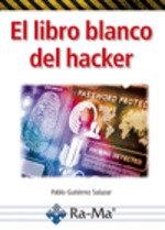LIBRO BLANCO DEL HACKER, EL | 9788499648408 | GUTIERREZ SALAZAR, PABLO