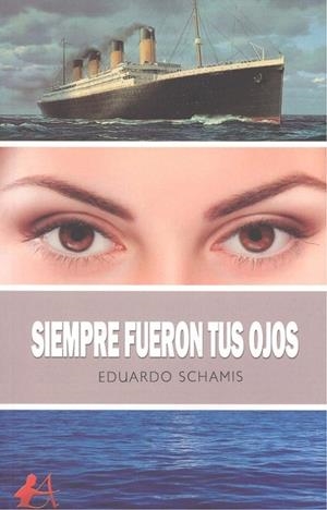 SIEMPRE FUERON TUS OJOS | 9788417961381 | SCHAMIS, EDUARDO