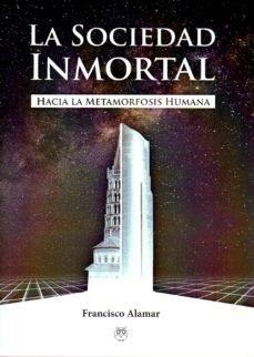 SOCIEDAD INMORTAL, LA | 9788412022636 | ALAMAR, FRANCISCO