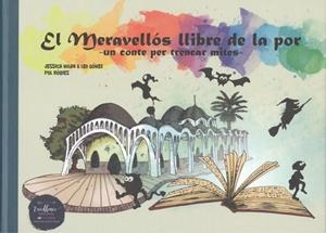 MERAVELLÓS LLIBRE DE LA POR, EL | 9788412010527 | MILAN, JESSICA / GÓMEZ, LEO / RÚBIES, POL