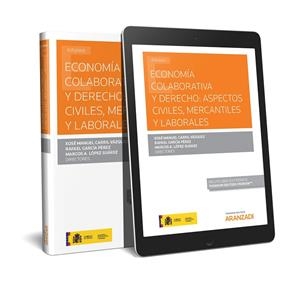 ECONOMIA COLABORATIVA Y DERECHO. ASPECTOS CIVILES, MERCANTILES Y LABORALES | 9788413094663 | CARRIL VÁZQUEZ, XOSE MANUEL/GARCÍA PÉREZ, RAFAEL/LÓPEZ SUÁREZ, MARCOS