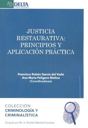 JUSTICIA RESTAURATIVA. PRINCIPIOS Y APLIACION PRACTICA | 9788416383740 | GARCIA DEL VADO, FRANCISCO RUBEN