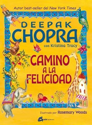 CAMINO A LA FELICIDAD | 9788484453581 | CHOPRA, DEEPAK / TRACY, KRISTINA
