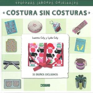COSTURA SIN COSTURAS | 9788475568973 | COLY, LAETITIA / COLY, LYDIE