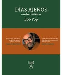DÍAS AJENOS - OTOÑO · INVIERNO | 9788494895418 | POP, BOB
