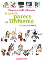 A QUE SE PARECE EL UNIVERSO, COMO DESCUBRIO EL HOMBRE ... | 9789707774049 | NOUEL-RÉNIER, JULIETTE