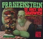 FRANKENSTEIN SE HACE UN SANDWICH | 9789707775022 | REX, ADAM