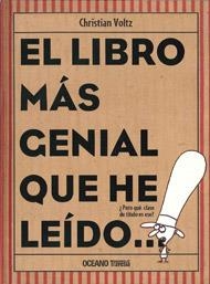 LIBRO MAS GENIAL QUE HE LEIDO..., EL | 9786074005448 | VOLTZ, CHRISTIAN