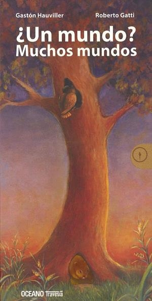 MUNDO, UN?, MUCHOS MUNDOS | 9786074007527 | HAUVILLER, GASTÓN