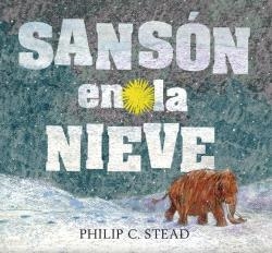 SANSON EN LA NIEVE | 9786075270838 | STEAD, PHILIP C.