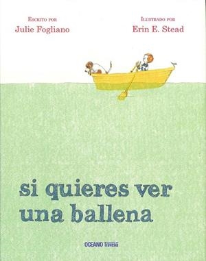 SI QUIERES VER UNA BALLENA | 9786077354673 | FOGLIANO, JULIE