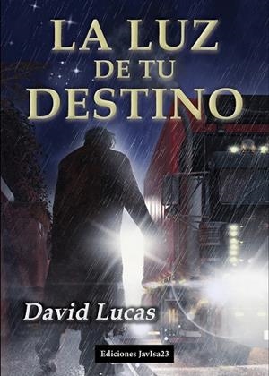 LUZ DE TU DESTINO, LA | 9788416887408 | LUCAS, DAVID