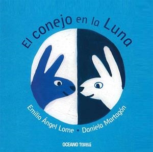 CONEJO EN LA LUNA, EL | 9786074009538 | LOME, EMILIO