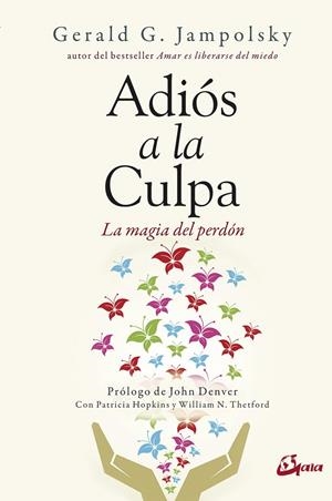 ADIÓS A LA CULPA | 9788484457398 | JAMPOLSKY, GERALD G.