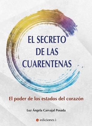 SECRETO DE LAS CUARENTENAS, EL | 9788494948237 | CARVAJAL POSADA, LUZ ÁNGELA