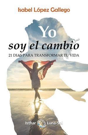 YO SOY EL CAMBIO | 9788417230319 | LÓPEZ GALLEGO, ISABEL