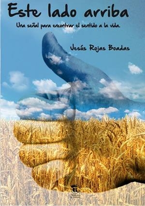 ESTE LADO ARRIBA | 9788494399282 | ROJAS BOADAS, JESÚS