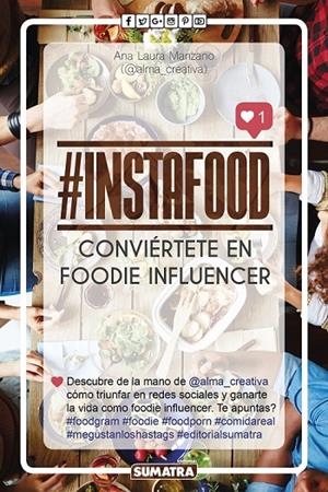 INSTAFOOD. CONVIÉRTETE EN FOODIE INFLUENCER | 9788416336173 | MANZANO, ANA LAURA