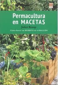 PERMACULTURA EN MACETAS | 9788494788338 | KEMP, JULIET