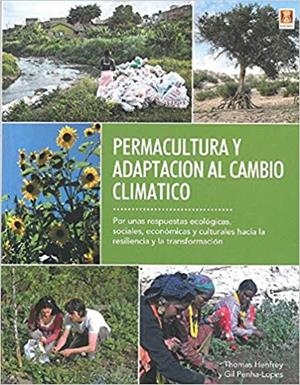 PERMACULTURA Y ADAPTACIÓN AL CAMBIO CLIMÁTICO | 9788494788352 | HENFREY, THOMAS