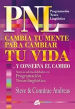 CAMBIA TU MENTE PARA CAMBIAR TU VIDA ...Y CONSERVA EL CAMBIO | 9788484452676 | ANDREAS, STEVE / ANDREAS, CONNIRAE