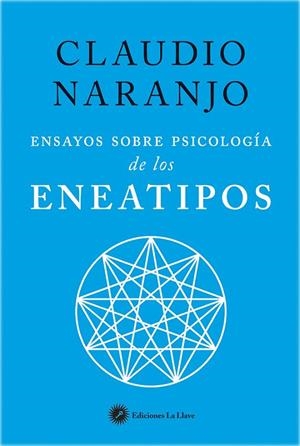 ENSAYOS SOBRE PSICOLOGÍA DE LOS ENEATIPOS | 9788416145423 | NARANJO, CLAUDIO