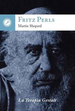 FRITZ PERLS | 9788416145119 | SHEPARD, MARTIN