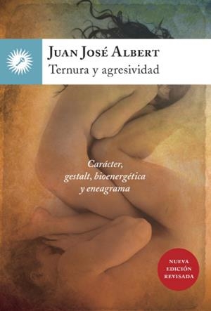 TERNURA Y AGRESIVIDAD | 9788416145058 | ALBERT GUTIÉRREZ, JUAN JOSÉ