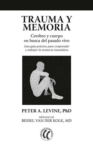 TRAUMA Y MEMORIA | 9788494759277 | LEVINE, PETER A.
